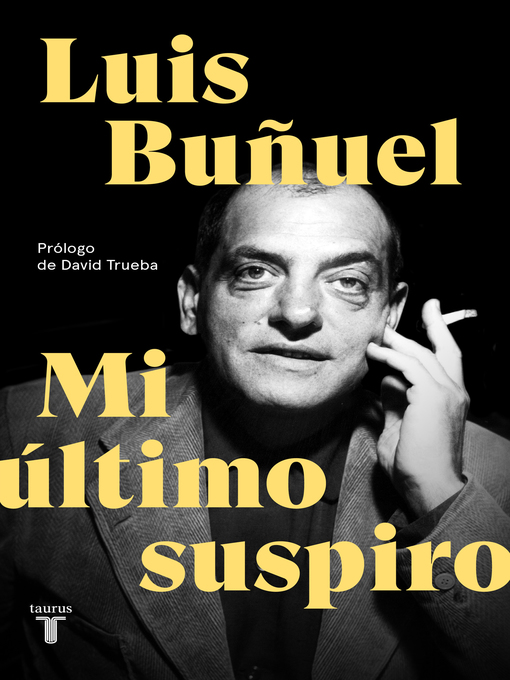 Title details for Mi último suspiro by Luis Buñuel - Available
